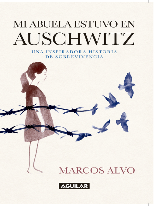 Title details for Mi abuela estuvo en Auschwitz by Marcos Alvo - Available